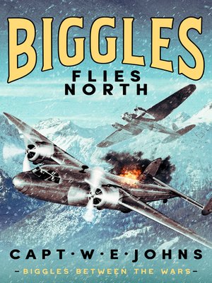 cover image of Biggles Flies North